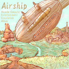 【M3-2014春＠お10b】Airship - 白い雲の帝国 クロスフェード