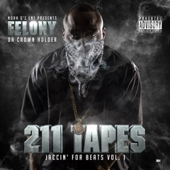 Felony feat King Tuck- Don't give a f@#k