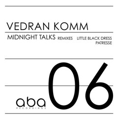 Vedran Komm - Midnight Talks (Little Black Dress Remix) [unmastered]