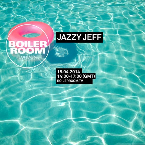 Jazzy Jeff Boiler Room London DJ Set