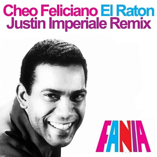 Stream Cheo Feliciano - El Raton (Justin Imperiale Remix) by Justin ...