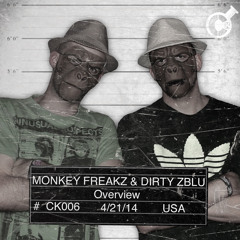 Monkey Freakz "Overview" (Original Mix) Feat. Dirty ZBLU