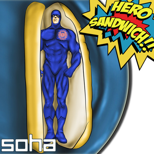 Hero Sandwich  (Edit) - Soha