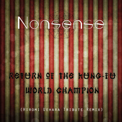 Hiromi Uehara - Return Of The Kung-Fu World Champion (Nonsense Tribute Remix)   (Pre-mastered)