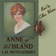 Audio Book: Anne of the Island, L.M. Montgomery, read by Colleen Winton