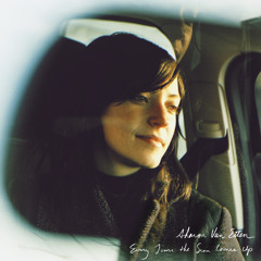 Sharon Van Etten - "Every Time The Sun Comes Up"