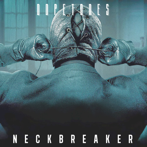 dopetones neckbreaker