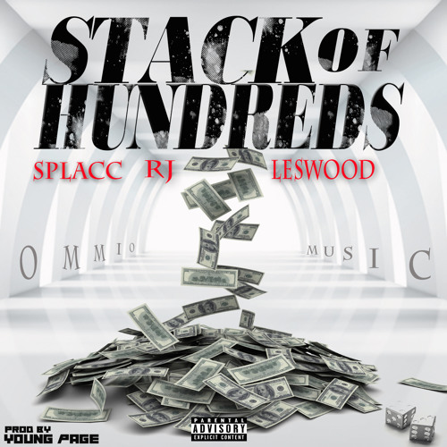 Stack Of Hundreds (SpLAcc & Leswood feat. RJ) (Prod. By YoungPage)