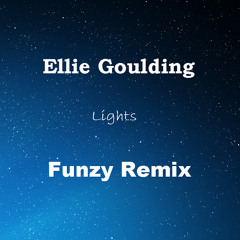 Ellie Goulding - Lights (Funzy Remix)