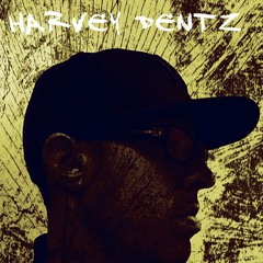 HARVEY DENTZ-World Famous prod. by the Beatnuts