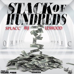 Stack Of Hundreds (Splacc & LesWood feat. RJ) (Prod. by Young Page)