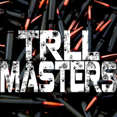 TRLL MASTERS TRAP & TWERK COMPILATION (Free Download)