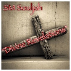 SM Souljah "Divine Revelation's"