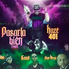 PASARLA BIEN REMIX FT. Rabbit, Pipe Bega & Kiño