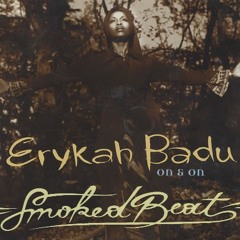 Erykah Badu - On and On - SmokedBeat Remix