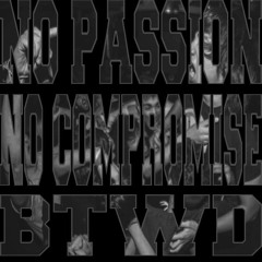 Brothers Till We Die - No Passion, No Compromise