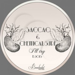 Chemical Surf & Saccao - I'll try (Original Mix) by Beachside Records!