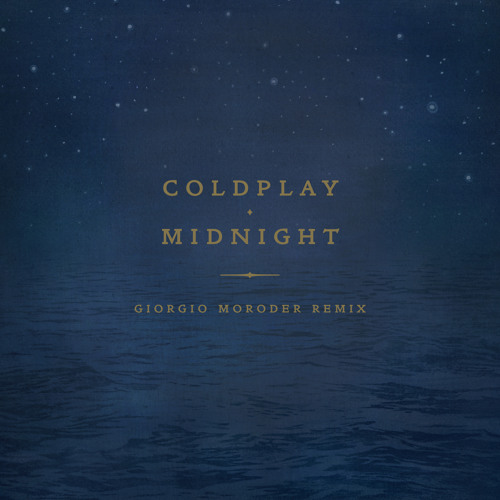 Coldplay - Midnight (Giorgio Moroder Remix)