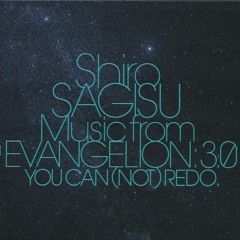 Shiro Sagisu  EVANGELION 3 0 YOU CAN (NOT) REDO OST - Bande - Annonce (Garçons)