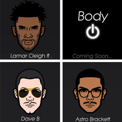 Body (Ft Dave B. & Astro Brackett)