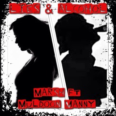 Lies & Alcohol ft Mulddon Manny