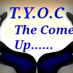 T.Y.O.C:The Come Up Mixtape