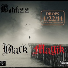 Catch22-Black magik-Capo(Leaked)