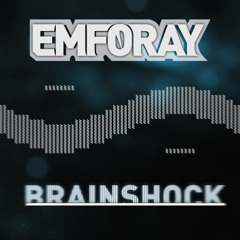 What's Left [Emforay - Brainshock EP]