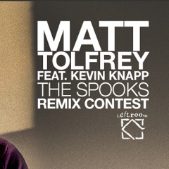 [FREE DL] Matt Tolfrey - The Spooks feat. Kevin Knapp (Dominic Banone Remix)