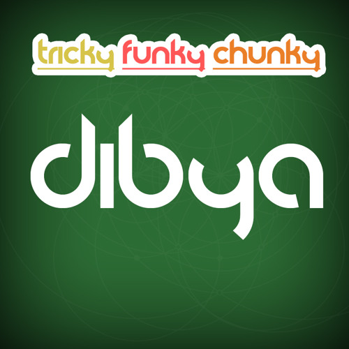 Dibya - Tricky Funky Chunky