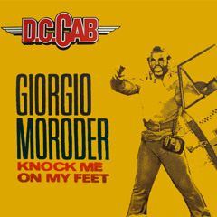 Giorgio Moroder - Knock Me On My Feet (D.C. Cab)