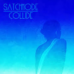 Satchmode - Collide