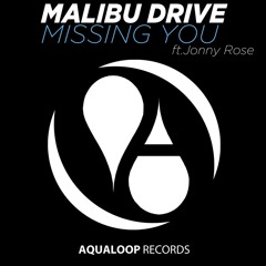Malibu Drive ft. Jonny Rose - Missing You (Topmodelz Remix)