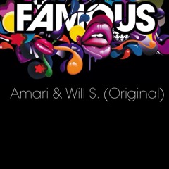 Amari & Will S. - Famous (Original Mix)
