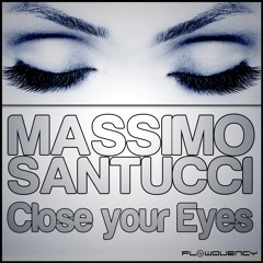 Massimo Santucci - Close Your Eyes (Flowquency) - Teaser