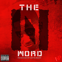 LS - The N Word [prod. By Getta Beats]