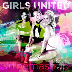 Girls United - The Mashup (Explicit)