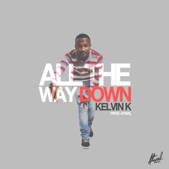 All The Way Down (Prod. by Atwal)