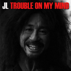 Trouble On My Mind Remix