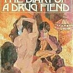 Diary Of A Drug Fiend