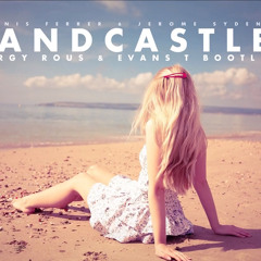 Dennis Ferrer & Jerome Sydenham - Sandcastles (Argy Rous & Evans T Bootleg)