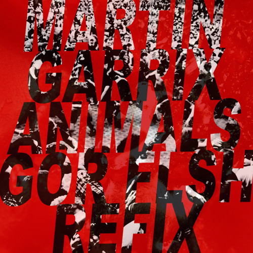 Stream Martin Garrix - Animals (GÖR FLSH Refix) FREE DOWNLOAD by GÖR FLSH |  Listen online for free on SoundCloud