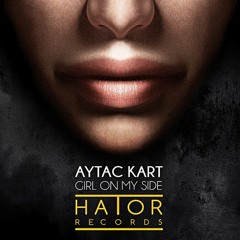 Aytac Kart - Girl On My Side