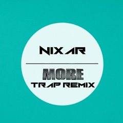 Laidback Luke, DImitri Vegas & Like Mike - More (Nixar Trap Remix)