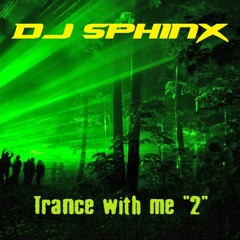 DJ Sphinx - Trance with me - N°2