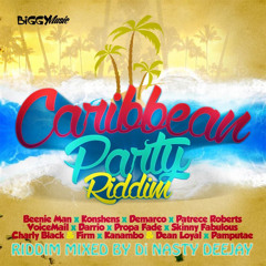 CARIBBEAN PARTY RIDDIM (Mixed By Di Nasty deejay)
