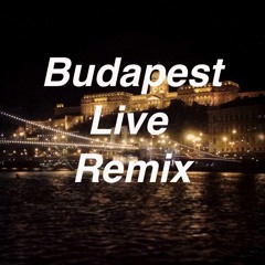 Budapest Live Remix