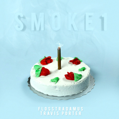 FLOSSTRADAMUS FEAT. TRAVIS PORTER - SMOKE 1