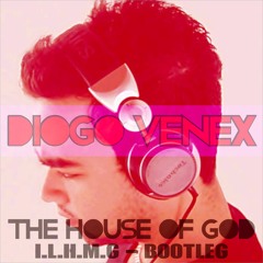 Diogo Venex - The House Of God (Light's Bootleg)