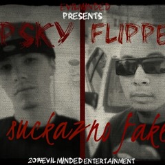 My Homiez-Lipsky & Flipper NO SUCKAZ NO FAKEZ.